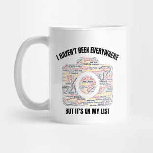 I haven't been everywhere but it's on my list - Travel Mug